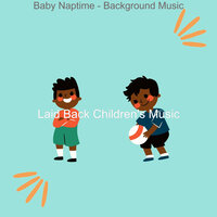Memories (Calming Kids) - Laid Back Children's Music