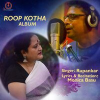 Roop Kotha Album - Monica Basu & Rupankar