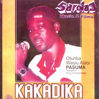 Kakadika, Pt. 2 - Otunba Wasiu Alabi Pasuma