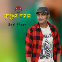 Chokher Taray - Kazi Shuvo