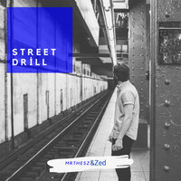 Street Drill - Mrthesz & Zed & Mrthesz, ZED