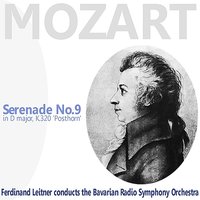Serenade No. 9 in D Major, K. 320 - "Posthorn": VII. Finale - Presto - Sinfonieorchester des Bayerischen Rundfunks & Ferdinand Leitner & Вольфганг Амадей Моцарт