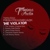 The Violator - Fresh Otis & Emir Hazir & Sandro Galli