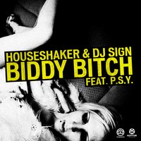 Biddy Bitch - Houseshaker