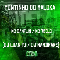 Pontinho do Maloka - Mc Danflin & MC 7 Belo & DJ Mandrake & DJ LUAN PJ