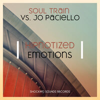 Hipnotized Emotions - Soul Train & Jo Paciello
