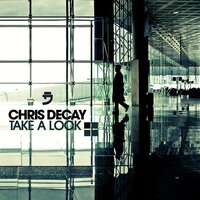 Take a Look - Chris Decay
