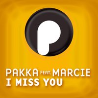 I Miss You - Pakka
