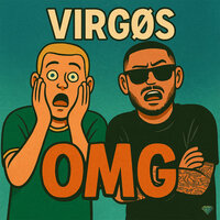 OMG - VIRGØS & Raynor Bruges & Max Wallin'