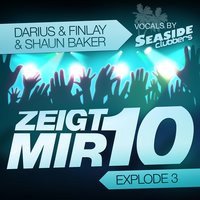 Zeigt Mir 10 (Explode 3) - Darius & Finlay