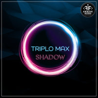 Shadow - Triplo Max