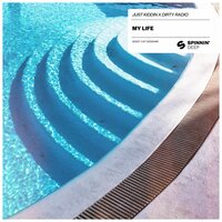 My Life - Just Kiddin & Dirty Radio