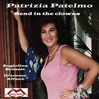 Send in the Clowns - Patrizia Patelmo & Angiolina Sensale & Giacomo Alfano