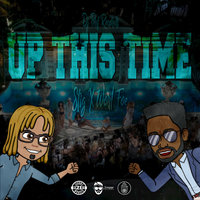 Up This Time - STIG & Worl Foe & Stig, Worl Foe