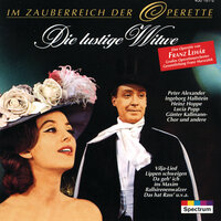 Lehár: The Merry Widow (Die lustige Witwe) / Act 2 - Weibermarsch - Heinz Hoppe & Benno Kusche & Großes Operettenorchester & Franz Marszalek