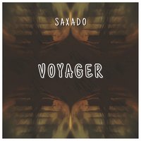Voyager, Pt. 2 - Saxado