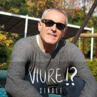 Viure !? - Pep O'Callaghan & Alex Ventura & Ruben Bes & Enric Lluçià & Chiara Giani & Rai Ferrer