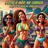 Bota a Mão na Cabeça - Mc Fb & DJ Buiú da Mangueira
