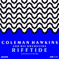 Heart Break Blues - Coleman Hawkins and His Orchestra