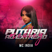 Medley Putaria ao Extremo - Mc India