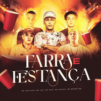 Farra e Festança - Mc Wallace & MC Leh & Mc Feliph & Guzi & MC Bruno MS