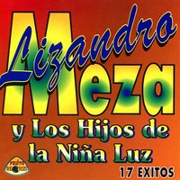 Cumbia del Amor - Lizandro Meza & Los Hijos de La Niña Luz