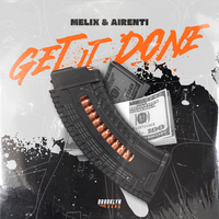 Get It Done - Melix & AIRENTI