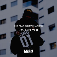 Lost In You - EHS & Elliot Chapman & Stephen Ellington