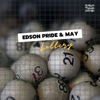 Lottery - Edson Pride & MAY