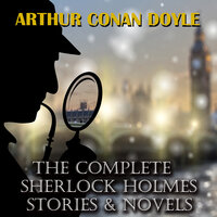 Arthur Conan Doyle. «The Complete Sherlock Holmes (Stories & Novels)». #42 - Trevor O'Hare & Peter Coates
