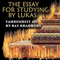 Lukas. «The Essay for studying by Lukas Fahrenheit 451» - Mary Kay