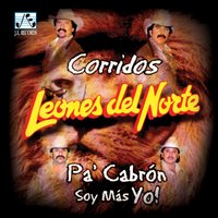 Pa' Carbón Soy Mas Yo - Los Leones Del Norte