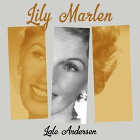 Es Geht Alles Vorüber... - Lale Andersen