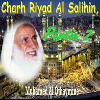 Charh Riyad Al Salihin, Partie 2, Pt.8 - Muhamed Al Othaymine