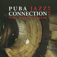 In Vain - Puba Jazz Connection & Nicolas Simion & Paul Weiner & Decebal Badila
