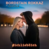 #Ichliebdich - BORDSTAIN ROKKAZ & WutKind