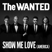 Show Me Love (America) - The Wanted & Supasound