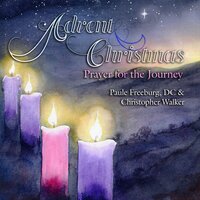 Intercessions (Morning, Advent) Week 2 - Christopher Walker & Sr. Paule Freeburg DC & Pedro Rubalcava