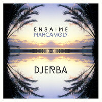 Djerba - Ensaime & Marcamoly