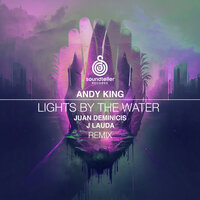 Lights by the Water - Andy King & Juan Deminicis