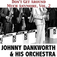 Younger Every Day - Johnny Dankworth & His Orchestra