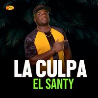 La Culpa - El Santy