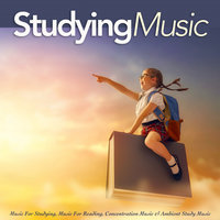 Studying Music - Ultimate Concentration - Einstein Study Music Academy