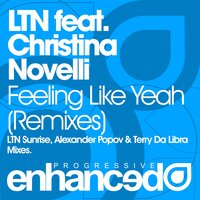 Feeling Like Yeah - LTN & Christina Novelli