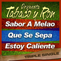 Que Se Sepa - Orquesta Tabaco Y Ron