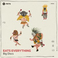 Big Discs - Eats Everything