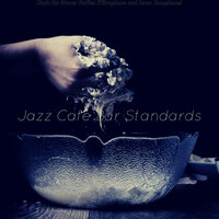 Quartet Jazz Soundtrack for Gourmet Cooking - Jazz Cafe Bar Standards