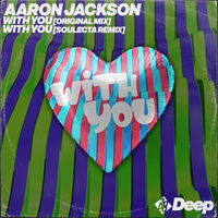 With You - Aaron Jackson & 3000 Deep