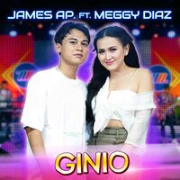 Ginio - James AP & Meggy Diaz