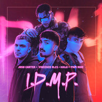 I.D.M.P. - Josh Carter & Vincenzo Bles & Malo & Papi Ruiz